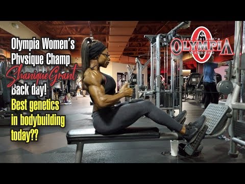OLYMPIA WOMEN'S PHYSIQUE CHAMP SHANIQUE GRANT'S BACK DAY-BEST GENETICS IN BODYBUILDING TODAY?