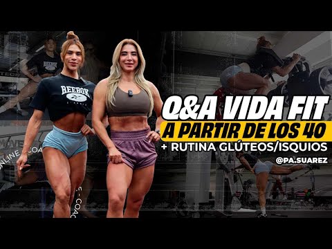 PREGUNTAS Y RESPUESTAS VIDA FIT A PARTIR DE LOS 40 CON MI MADRE! +RUTINA ISQUIOS/GLÚTEOS
