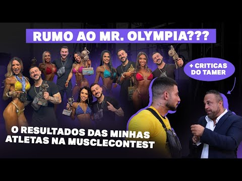RUMO AO MR OLYMPIA??? FEEDBACK DO TAMER + RESULTADOS DAS MINHAS ATLETAS NA MUSCLECONTEST